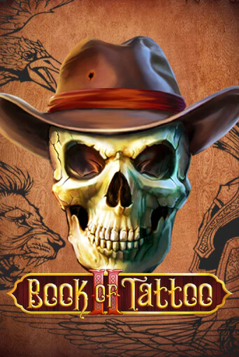 Бесплатная версия игры Book Of Tattoo II | Champion Slots 