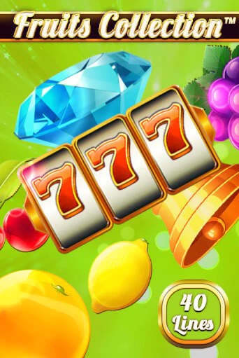 Бесплатная версия игры Fruits Collection – 40 Lines | Champion Slots 