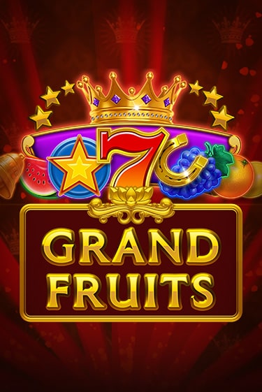 Бесплатная версия игры Grand Fruits | Champion Slots 