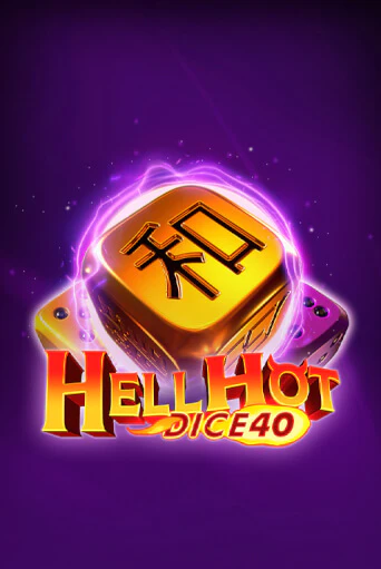 Бесплатная версия игры Hell Hot 40 Dice | Champion Slots 