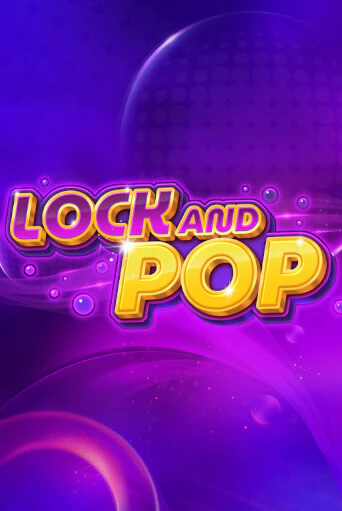 Бесплатная версия игры Lock and Pop | Champion Slots 