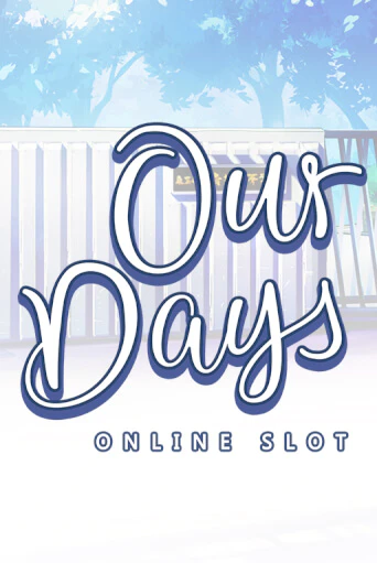 Бесплатная версия игры Our Days | Champion Slots 