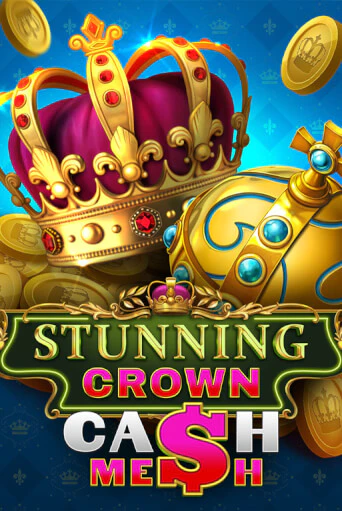 Бесплатная версия игры Stunning Crown Cash Mesh | Champion Slots 